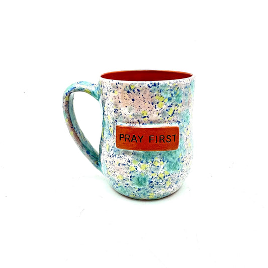 Pray First Mug - Watercolor Sprinkles - BIG FRENCHIES