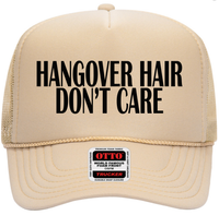 Hangover Hair Don't Care Adult Otto Foam Trucker Hat