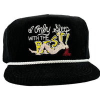 I ONLY SLEEP WITH THE BEST Funny Hat White Rope Black ￼ Corduroy ￼ SnapBack Cap Mid Crown Golf Grandpa Custom Embroidered