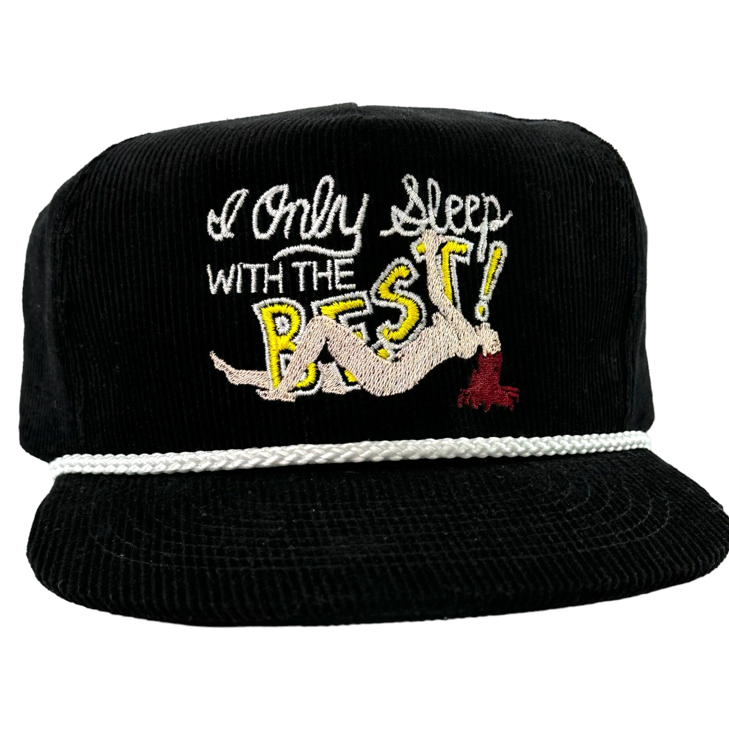 I ONLY SLEEP WITH THE BEST Funny Hat White Rope Black ￼ Corduroy ￼ SnapBack Cap Mid Crown Golf Grandpa Custom Embroidered