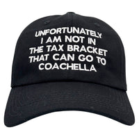 Unfortunately I Am Not In The Tax Bracket Hat Custom Embroidered In USA