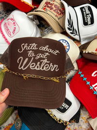 Shits About To Get Western Trucker Hat - BIG FRENCHIES