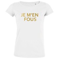 Je m'en Fous Women's Organic Tee