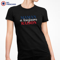 Maman a Toujours Raison Women's Organic Cotton Tee