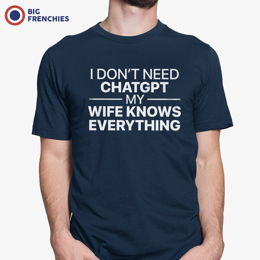 I don't Need Tchatgpt My Wife Knows Everything Men's Organic Cotton Tee