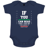 If You Can Read This You're Close Enough to Change My Diaper Organic Cotton Baby Onesie