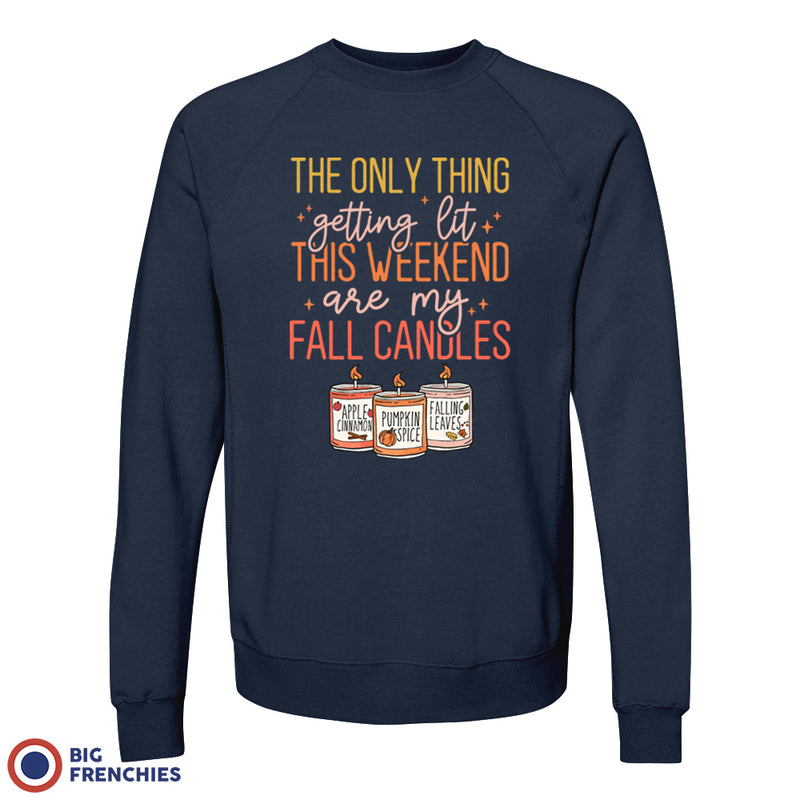 The Only Thing Getting Lit This Weekend Are My Fall Candles Unisex Organic Cotton Sweatshirt