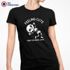 Felling Cute I Might Die Inside Later Halloween Women's Organic Cotton Tee