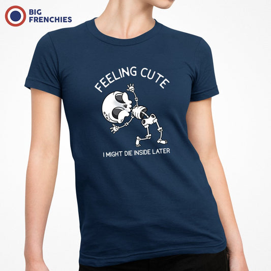 Felling Cute I Might Die Inside Later Halloween Women's Organic Cotton Tee