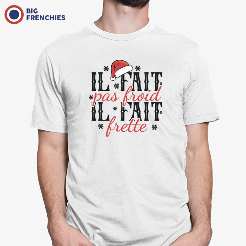 I Fait Pas Froid Il Fait Frette Christmas Men's Organic Cotton Tee