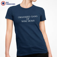 Organized Gang of Wine Moms Women's Organic Cotton Tee - BIG FRENCHIES