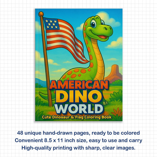 American Dino World – Cute Dinosaur & Flag Coloring Pages – 48 Pages – Cartoon Dino, Patriotic Scene – For Kids - BIG FRENCHIES