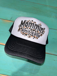 Mommin' Aint Easy Trucker Hat - BIG FRENCHIES