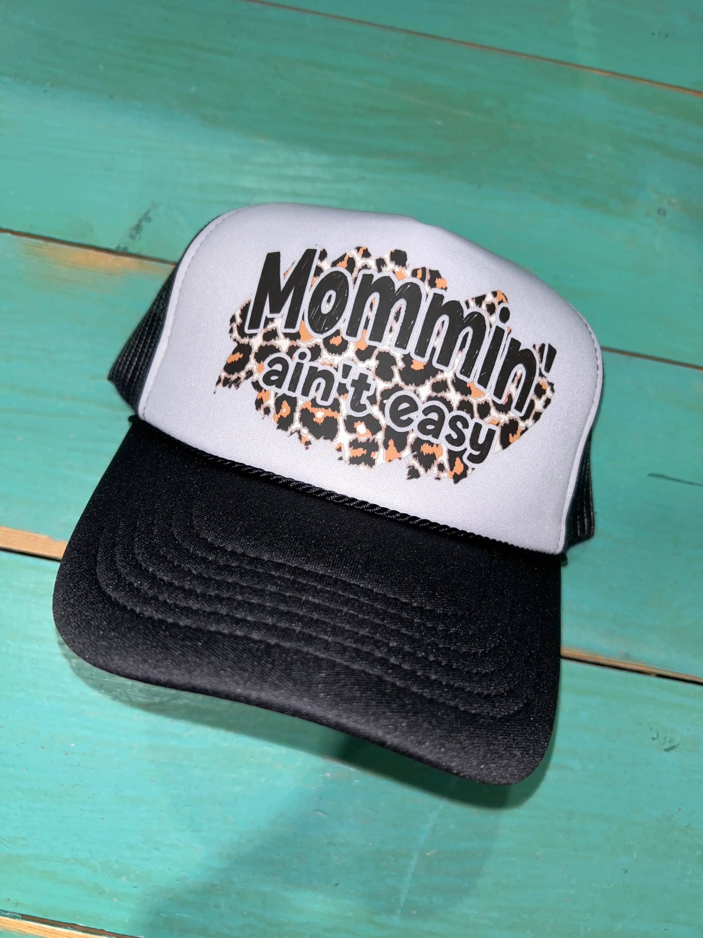 Mommin' Aint Easy Trucker Hat - BIG FRENCHIES