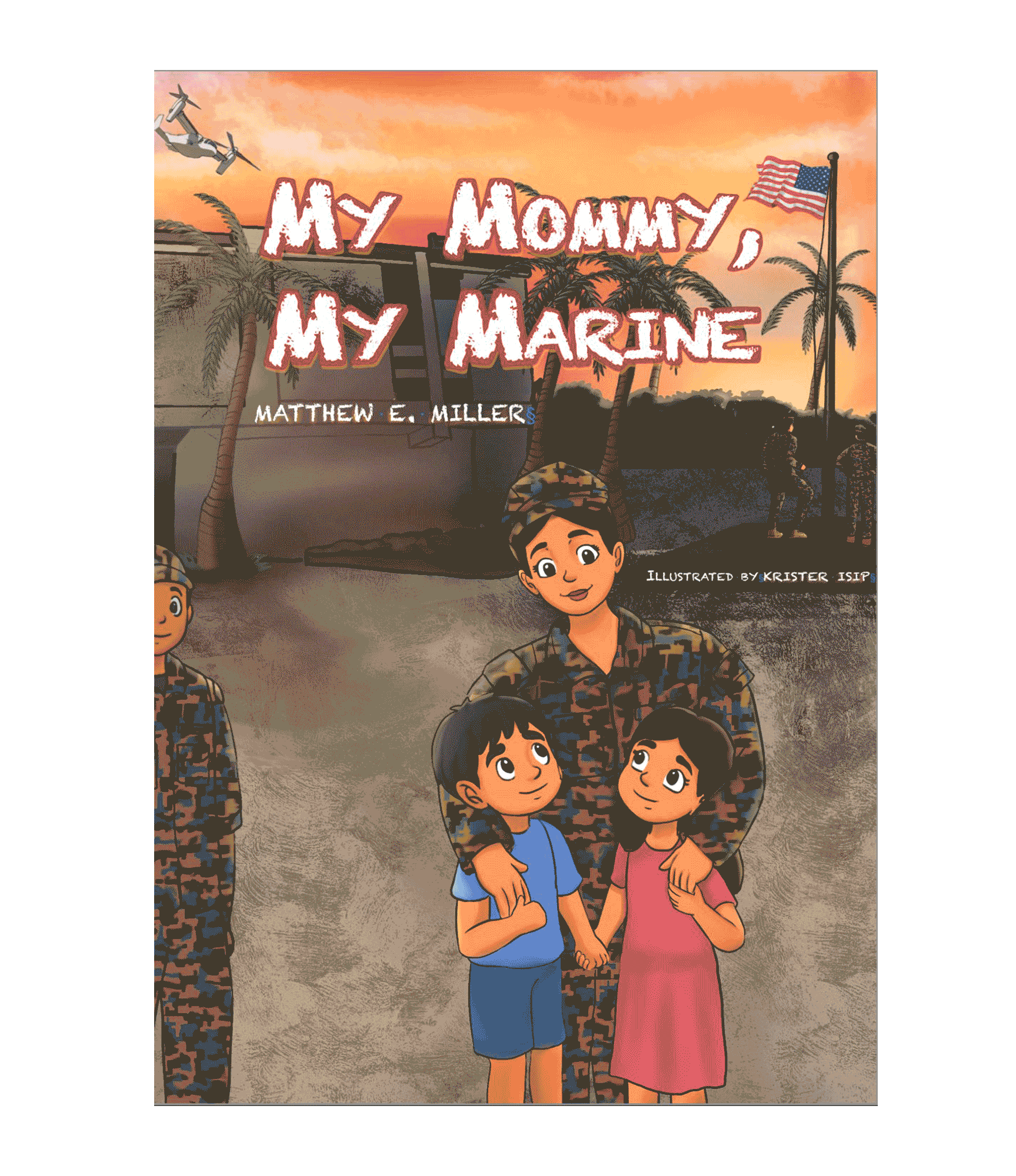 USMC Marine Children’s Book - My Mommy, My Marine by Matthew E. Miller