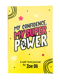 My Confidence, My Superpower: Self-Love Journal by Zoe Oli