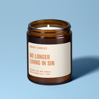 No Longer Living In Sin | Soy Wax Scented Candle