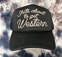Shits About To Get Western Trucker Hat - BIG FRENCHIES