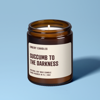 Succumb To The Darkness | Soy Wax Scented Candle