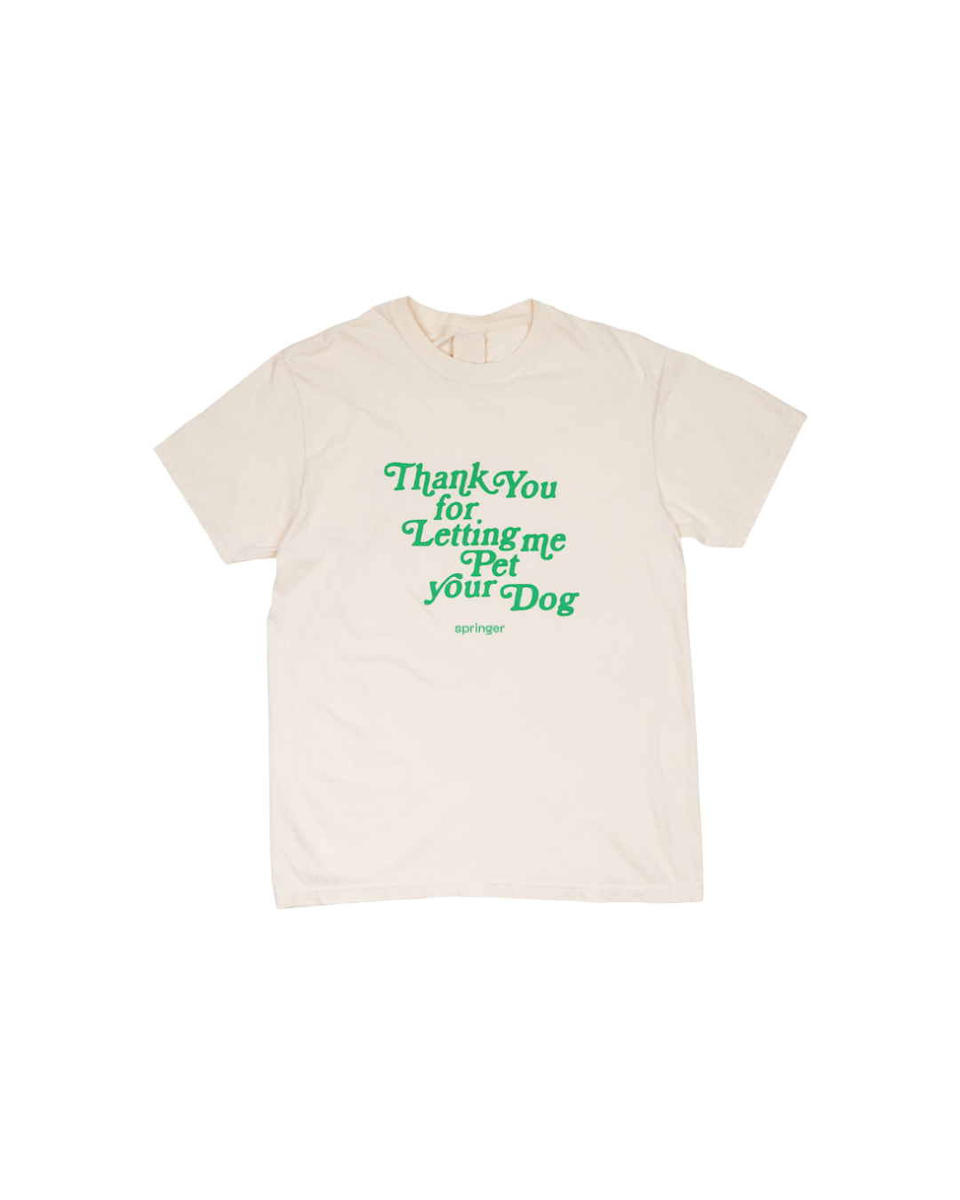 Thank You For Letting Me Pet Your Dog Tee - BIG FRENCHIES
