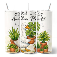 Oops I Got Another Plant Goose 20oz Personalized Tumbler With Lid and Stainless Steel Straw, Funny Botanist Life Gift Cup