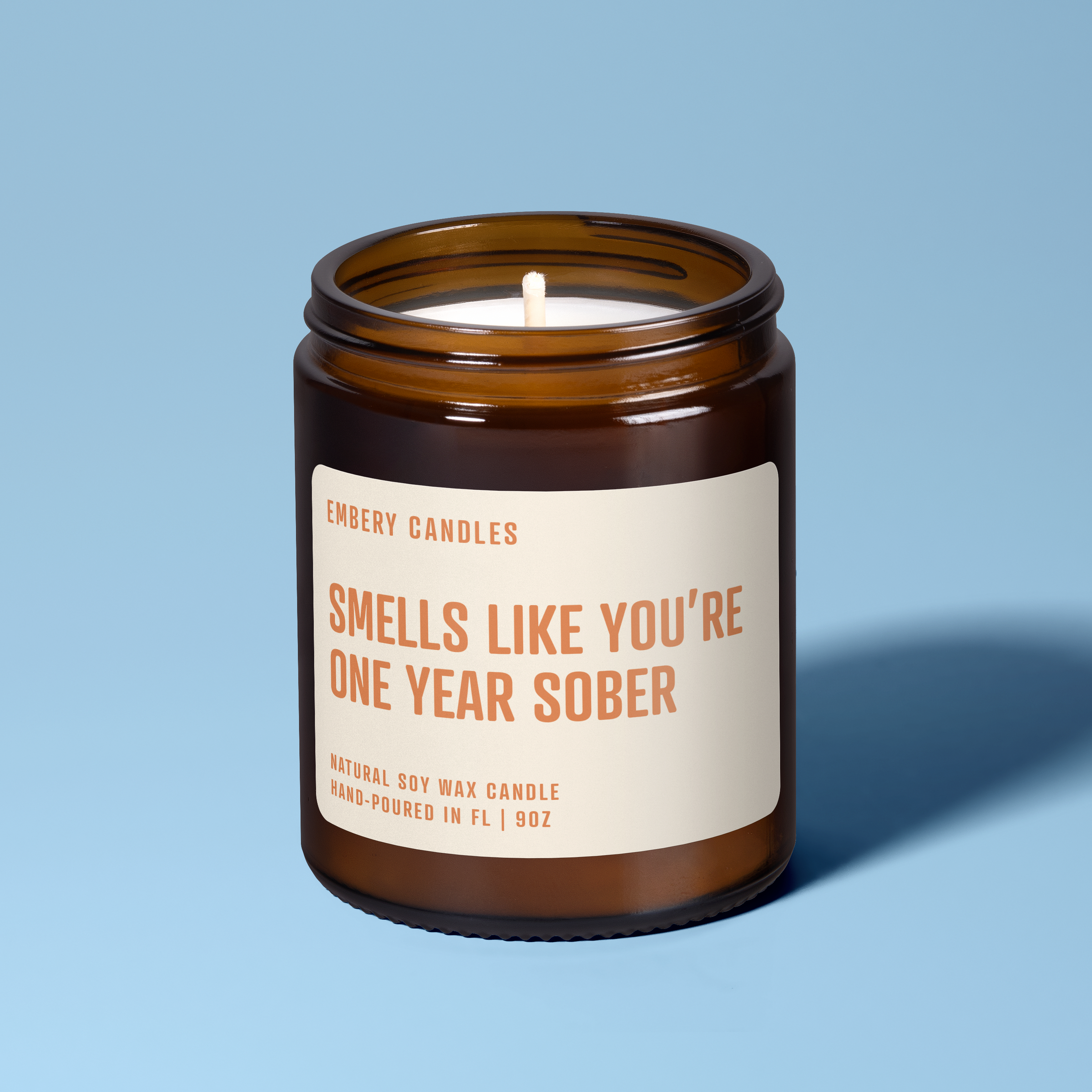 Smells Like You're One Year Sober | Soy Wax Scented Candle