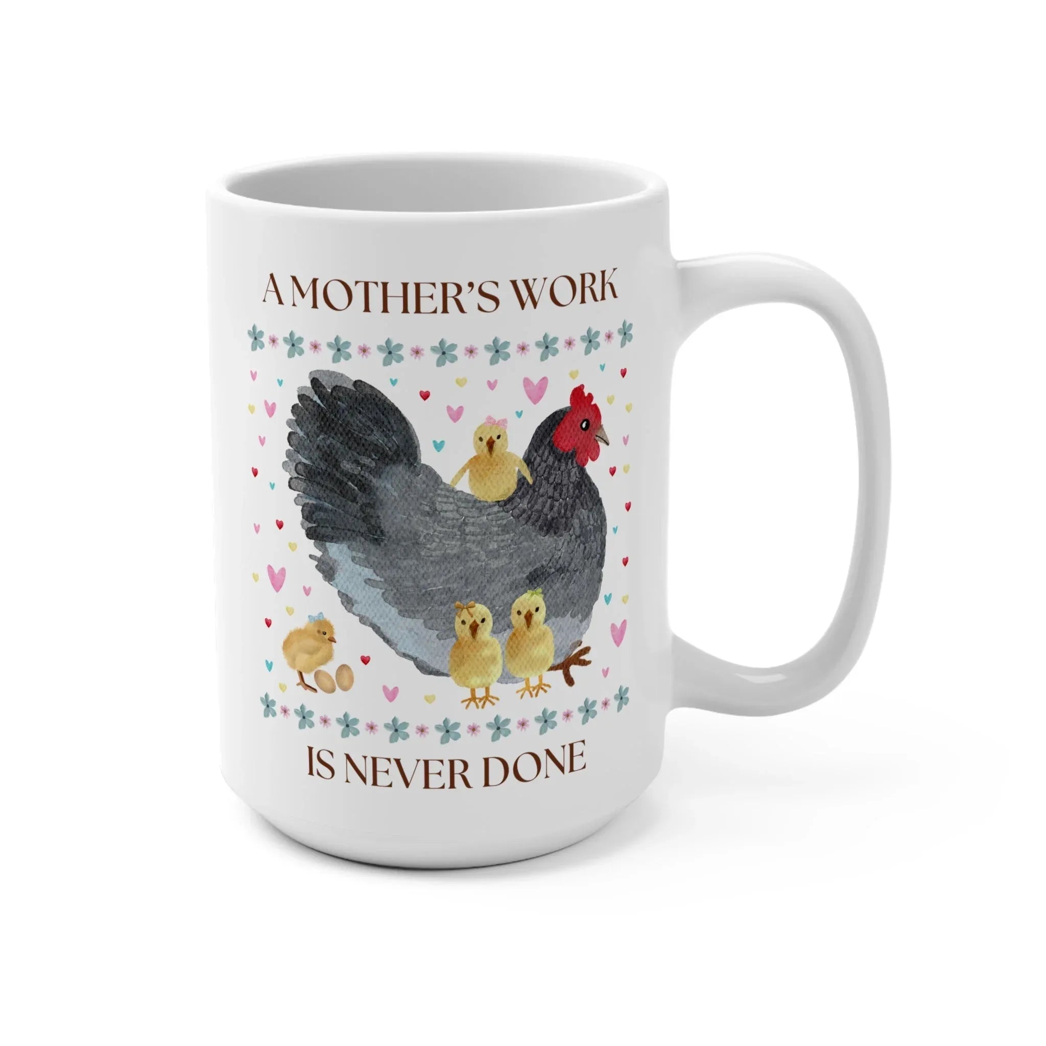 A Mother's Work Coffee Mug - BIG FRENCHIES
