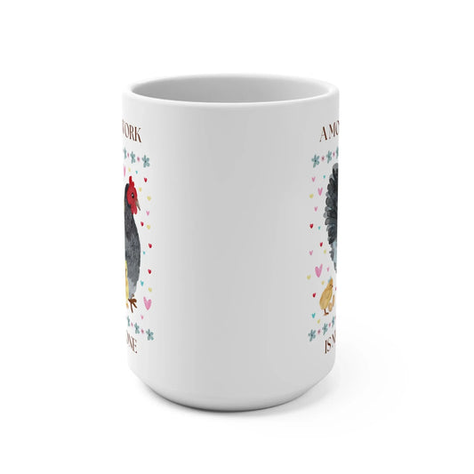 A Mother's Work Coffee Mug - BIG FRENCHIES