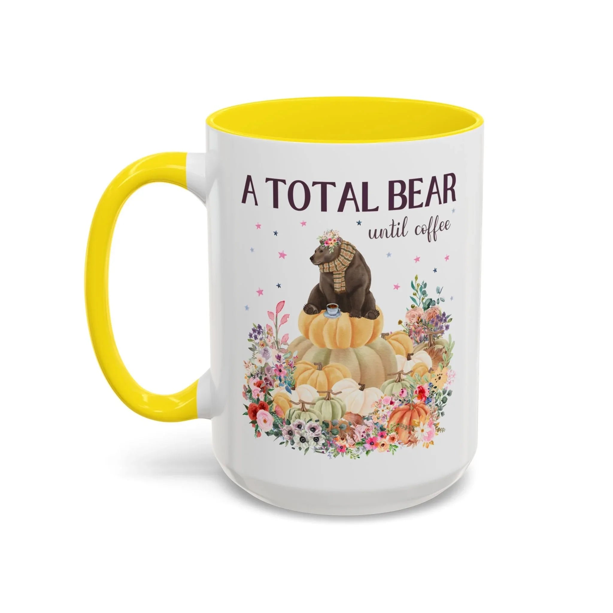 A Total Bear Until Coffee: 15 Oz Coffee Mug - BIG FRENCHIES