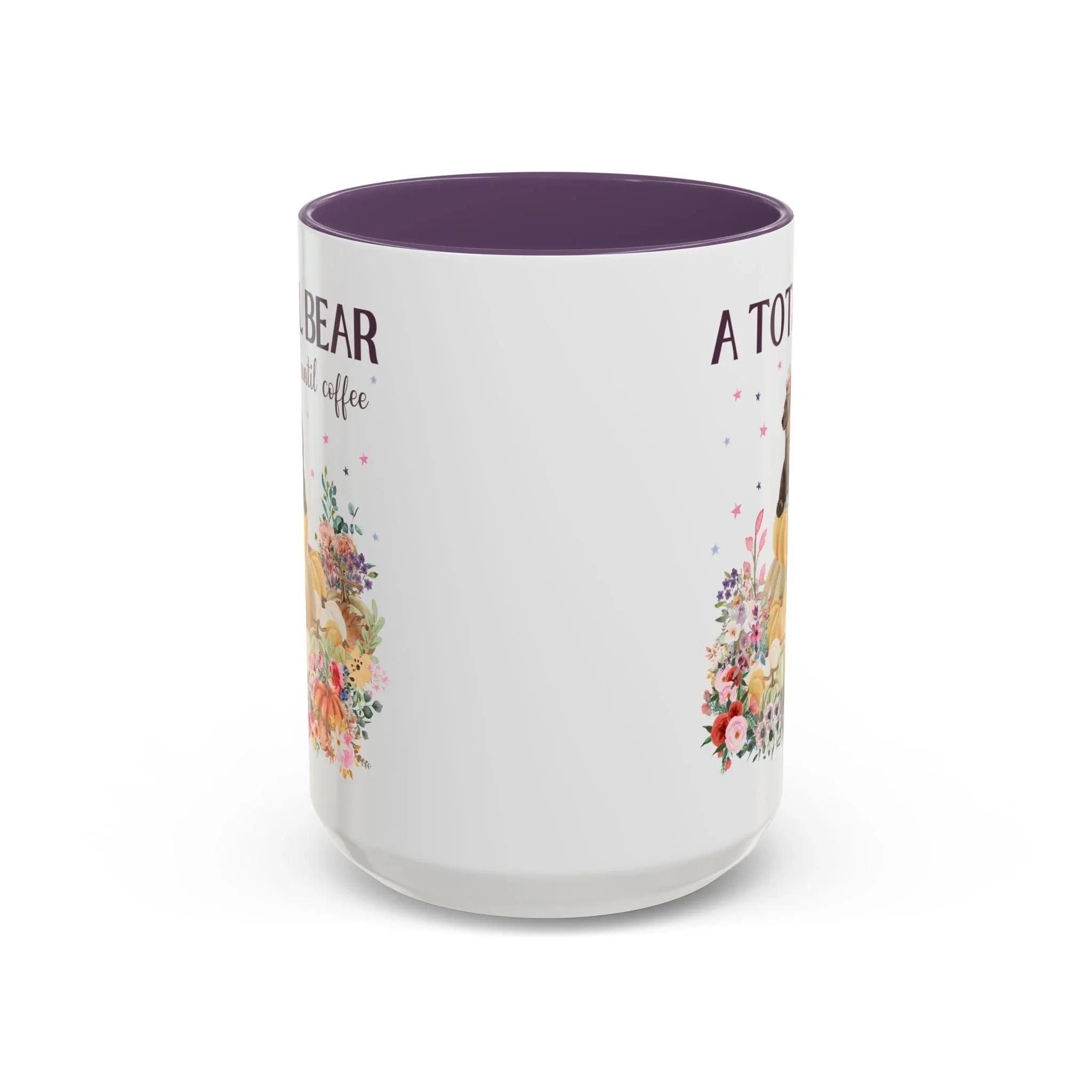 A Total Bear Until Coffee: 15 Oz Coffee Mug - BIG FRENCHIES