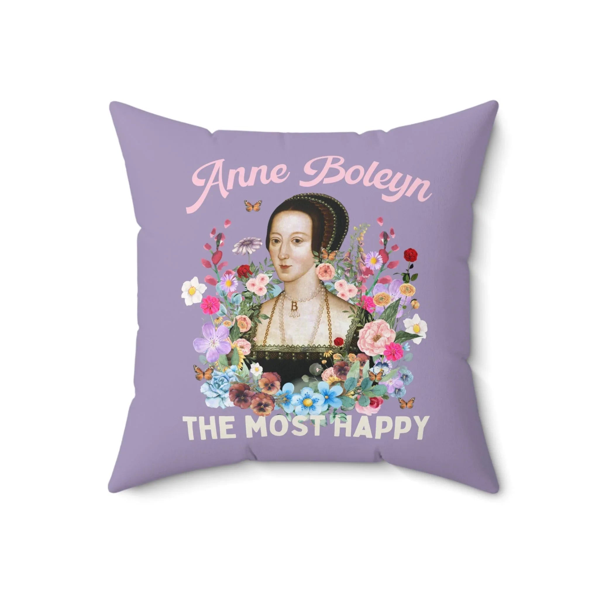 Anne Boleyn Pillow: The Most Happy - BIG FRENCHIES
