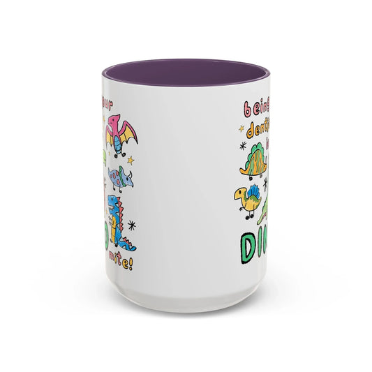 Being Your Dentist is Dino-Mite Mug - BIG FRENCHIES