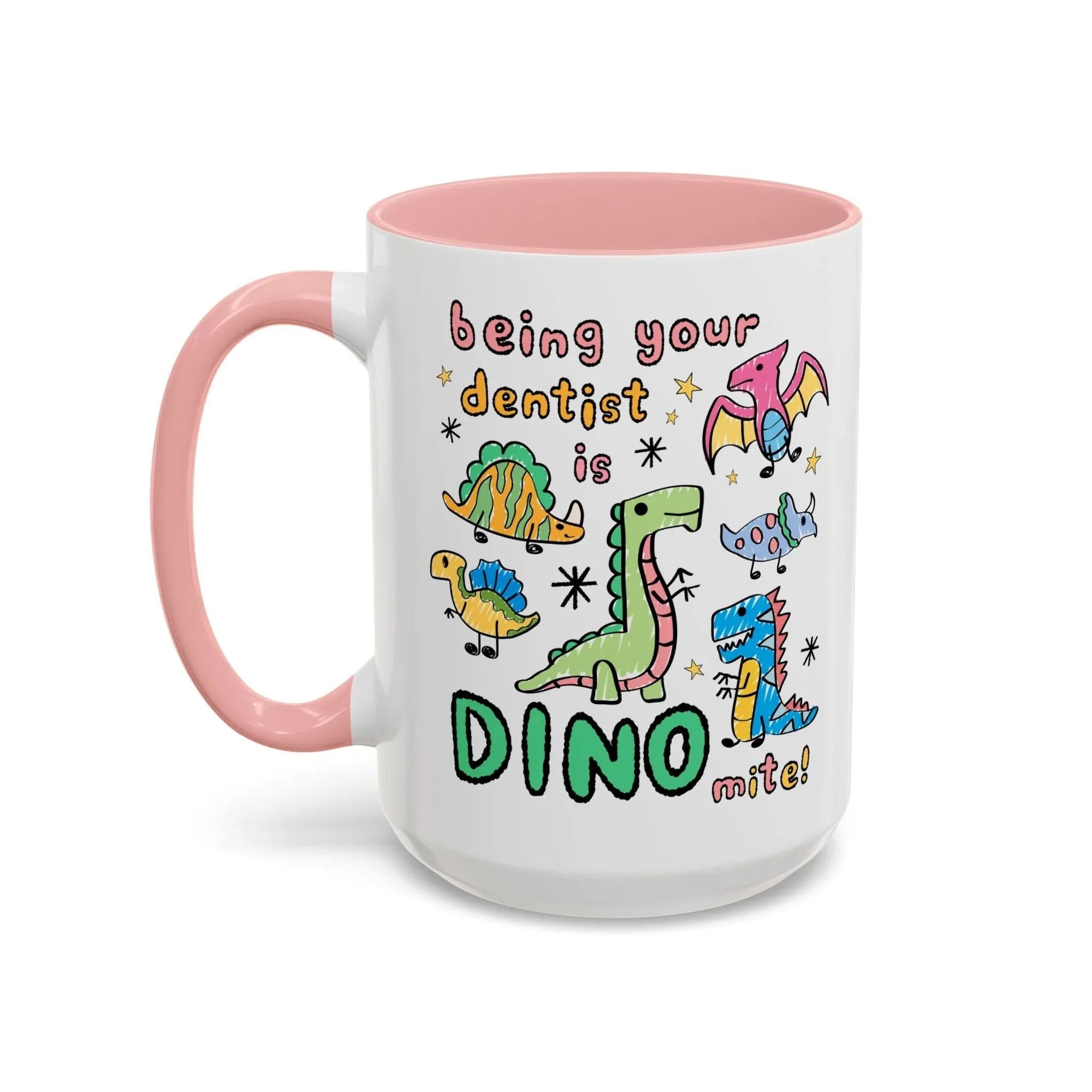 Being Your Dentist is Dino-Mite Mug - BIG FRENCHIES