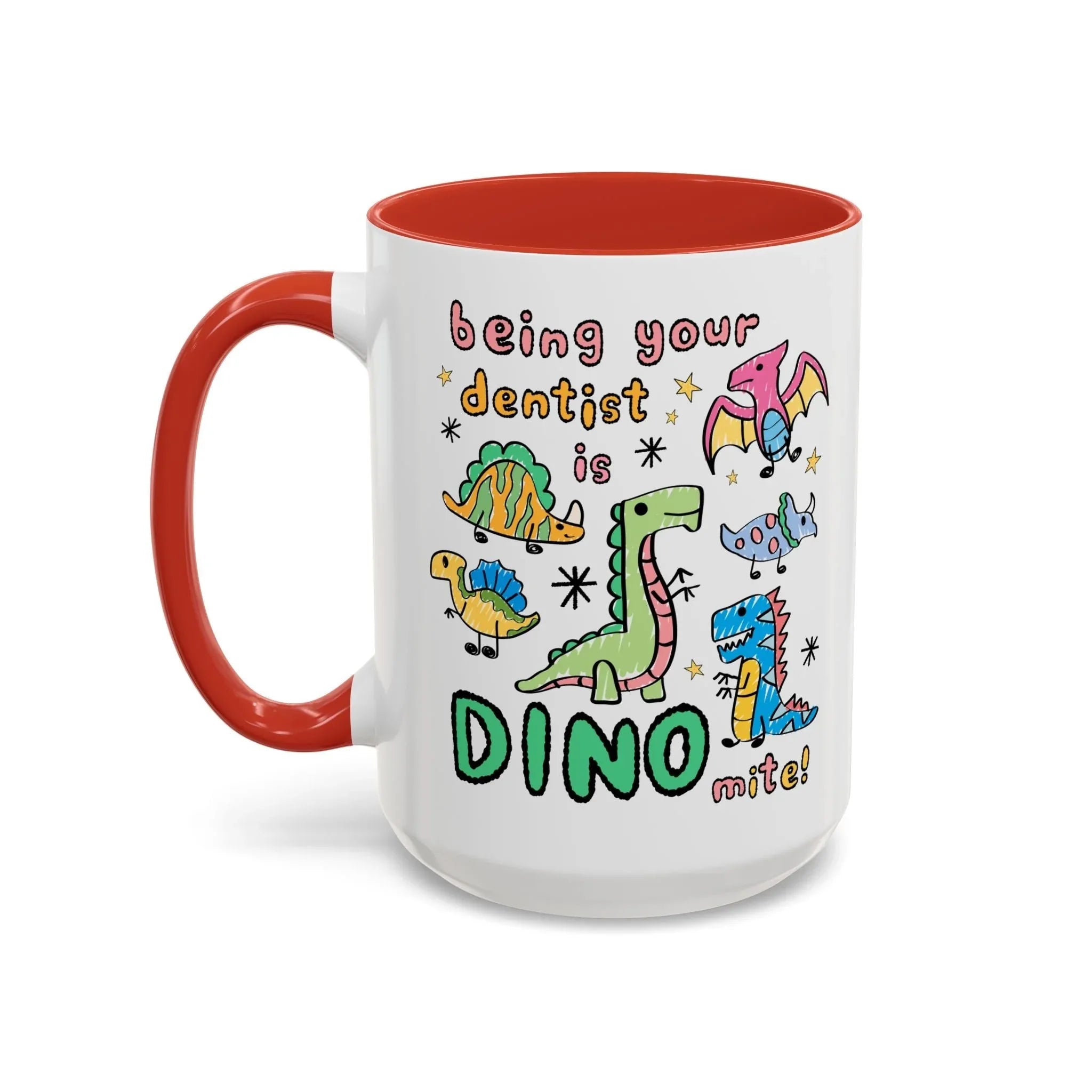 Being Your Dentist is Dino-Mite Mug - BIG FRENCHIES