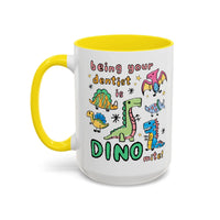 Being Your Dentist is Dino-Mite Mug - BIG FRENCHIES