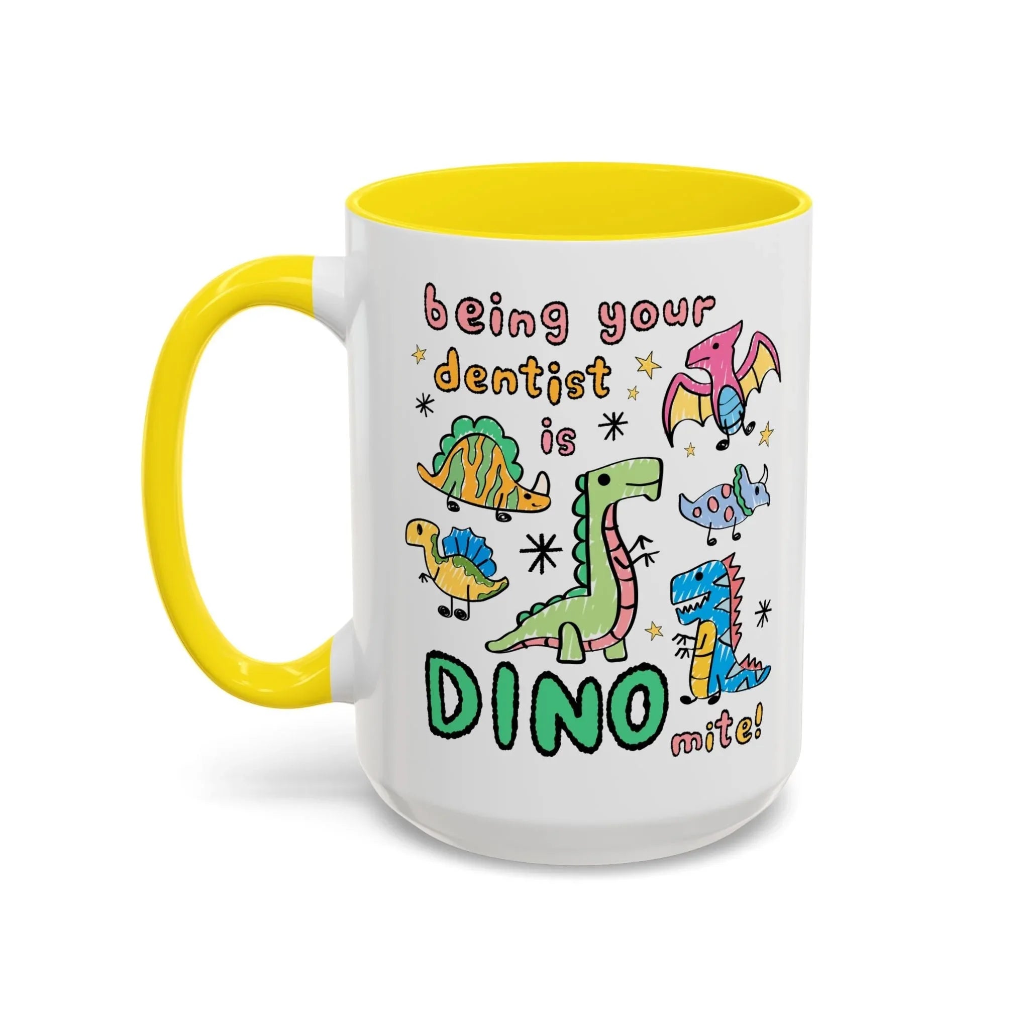 Being Your Dentist is Dino-Mite Mug - BIG FRENCHIES