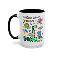 Being Your Dentist is Dino-Mite Mug - BIG FRENCHIES