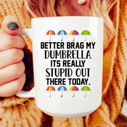 Better Grab My Dumbrella Ceramic Mug 15 oz - BIG FRENCHIES