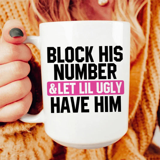 Block His Number Ceramic Mug 15 oz - BIG FRENCHIES