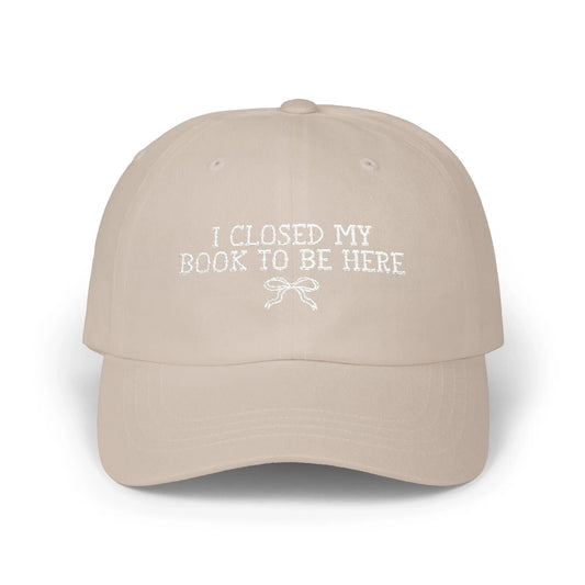 Book Lover Gift Idea: I Closed My Book to Be Here - BIG FRENCHIES