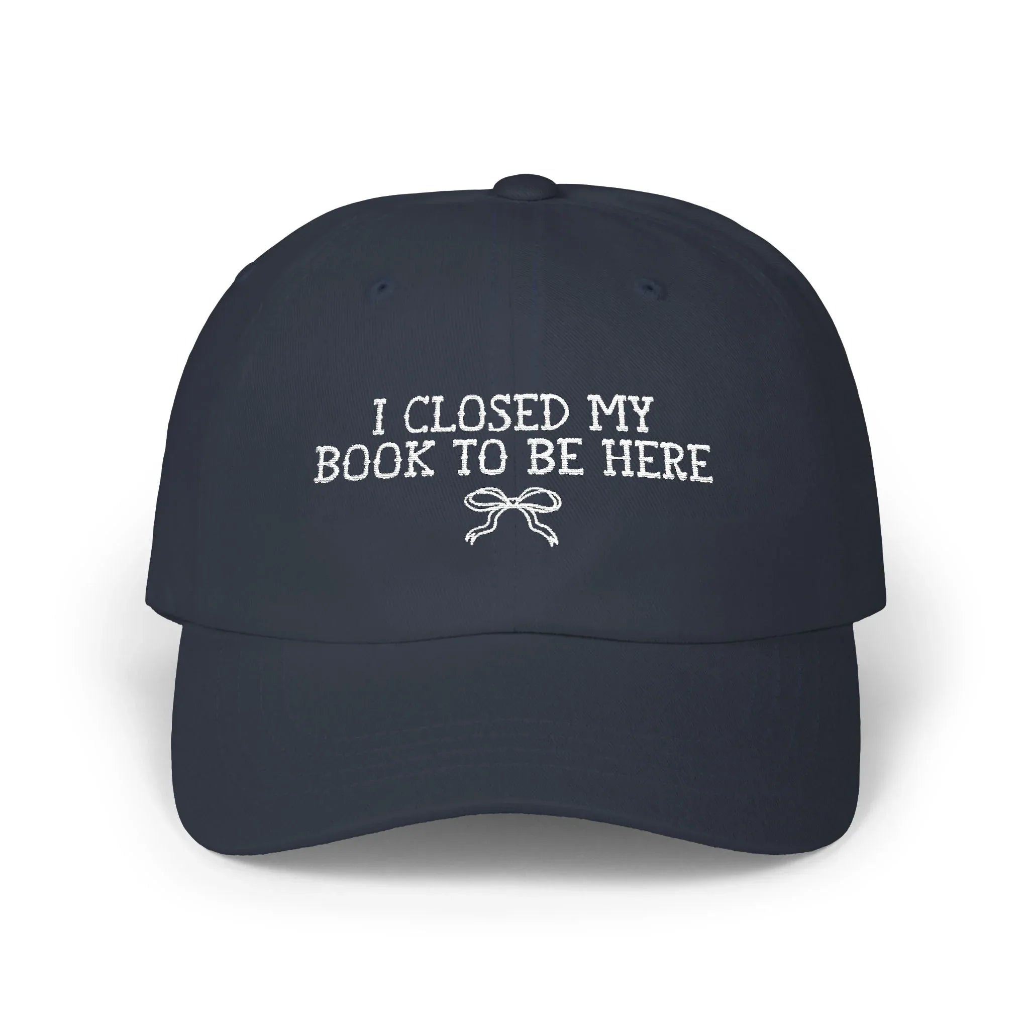 Book Lover Gift Idea: I Closed My Book to Be Here - BIG FRENCHIES