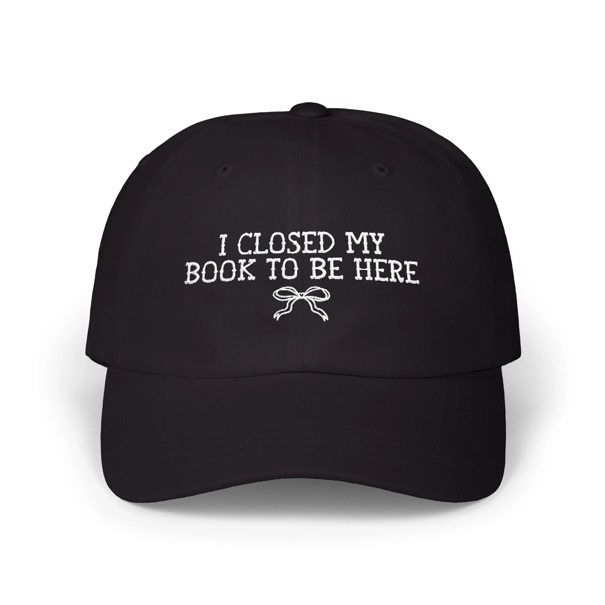 Book Lover Gift Idea: I Closed My Book to Be Here - BIG FRENCHIES