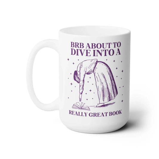 BRB About to Dive Into a Really Great Book Coffee Mug - BIG FRENCHIES