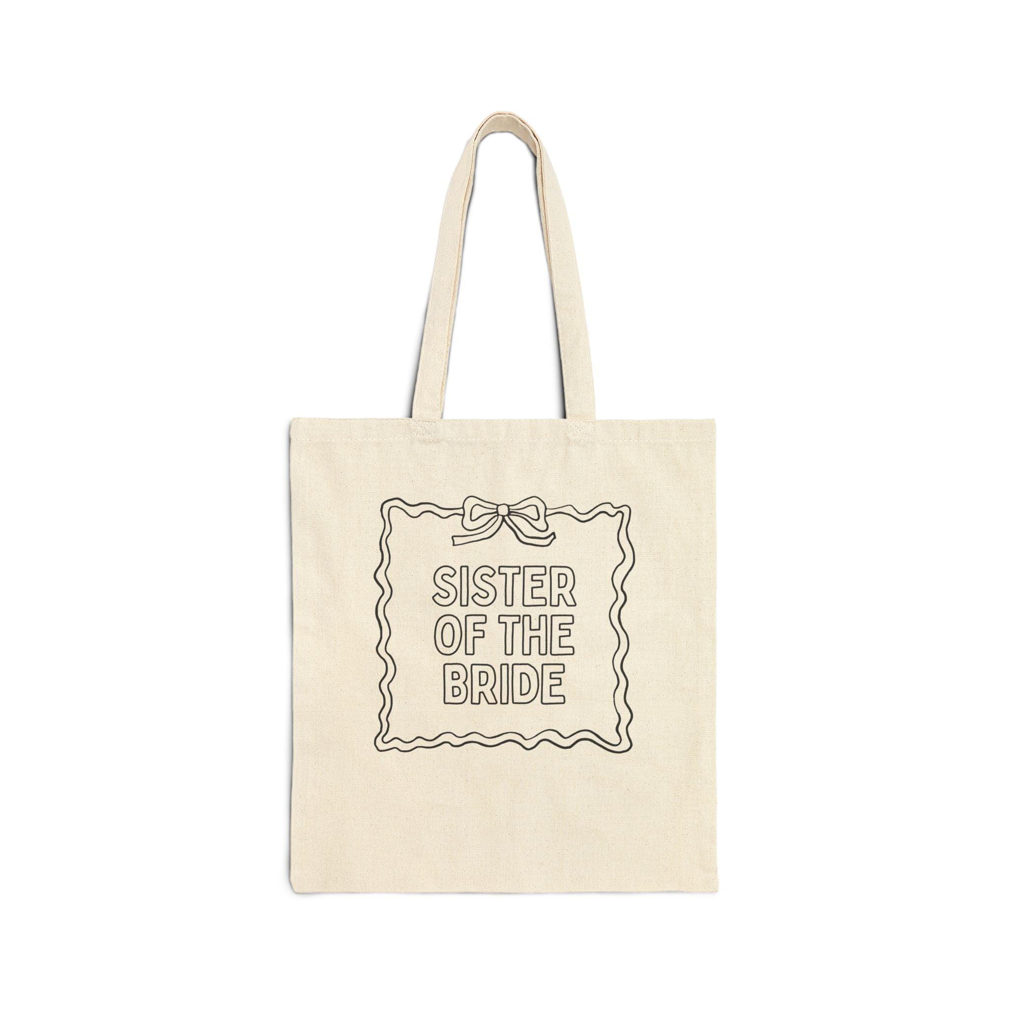 Crafty Bachelorette Tote: Sister of the Bride - BIG FRENCHIES