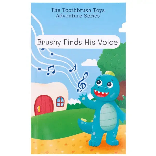 Brushy Finds His Voice Storybook by Toothbrush Toys - BIG FRENCHIES