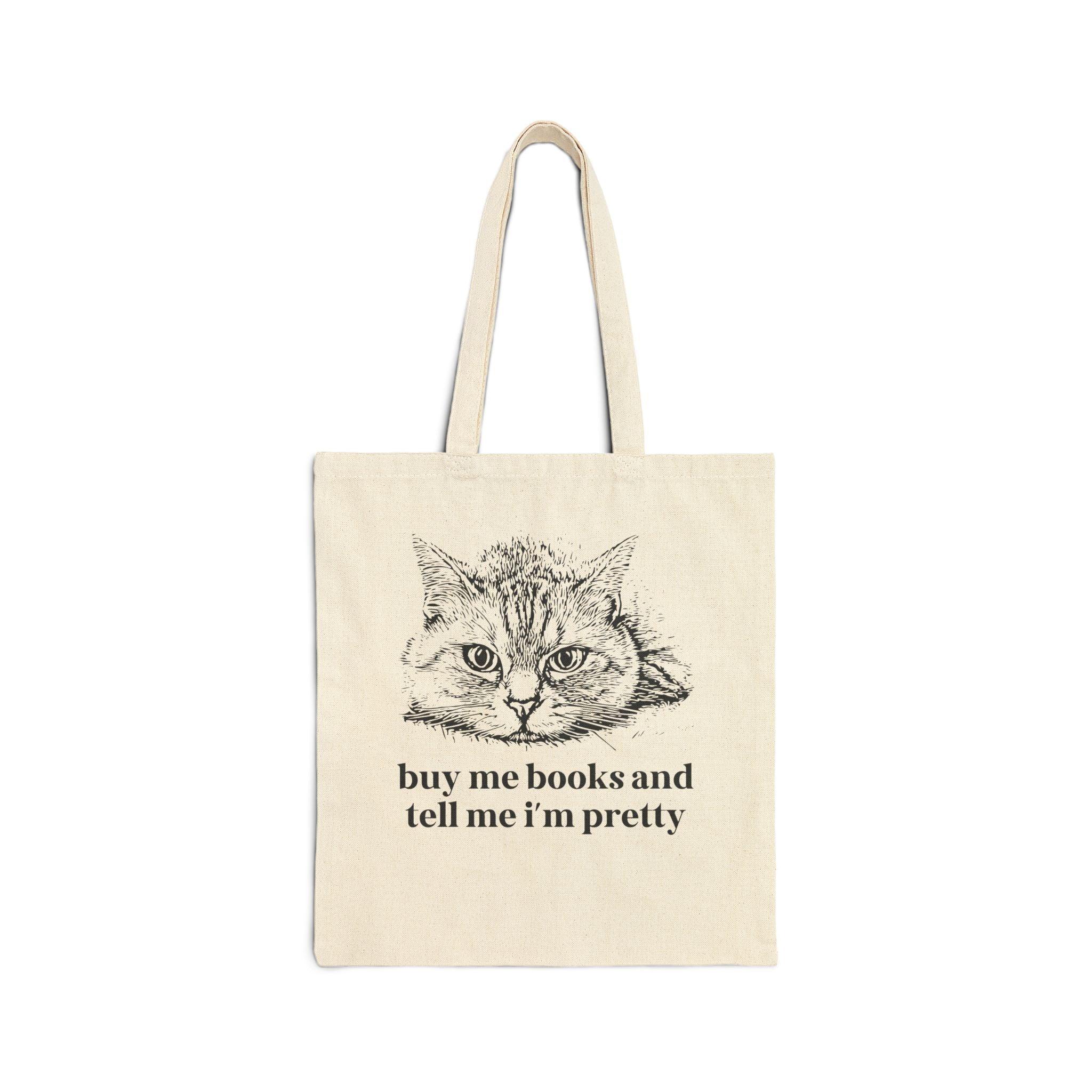 Buy Me Books and Tell Me I'm Pretty: Cat Tote Bag - BIG FRENCHIES