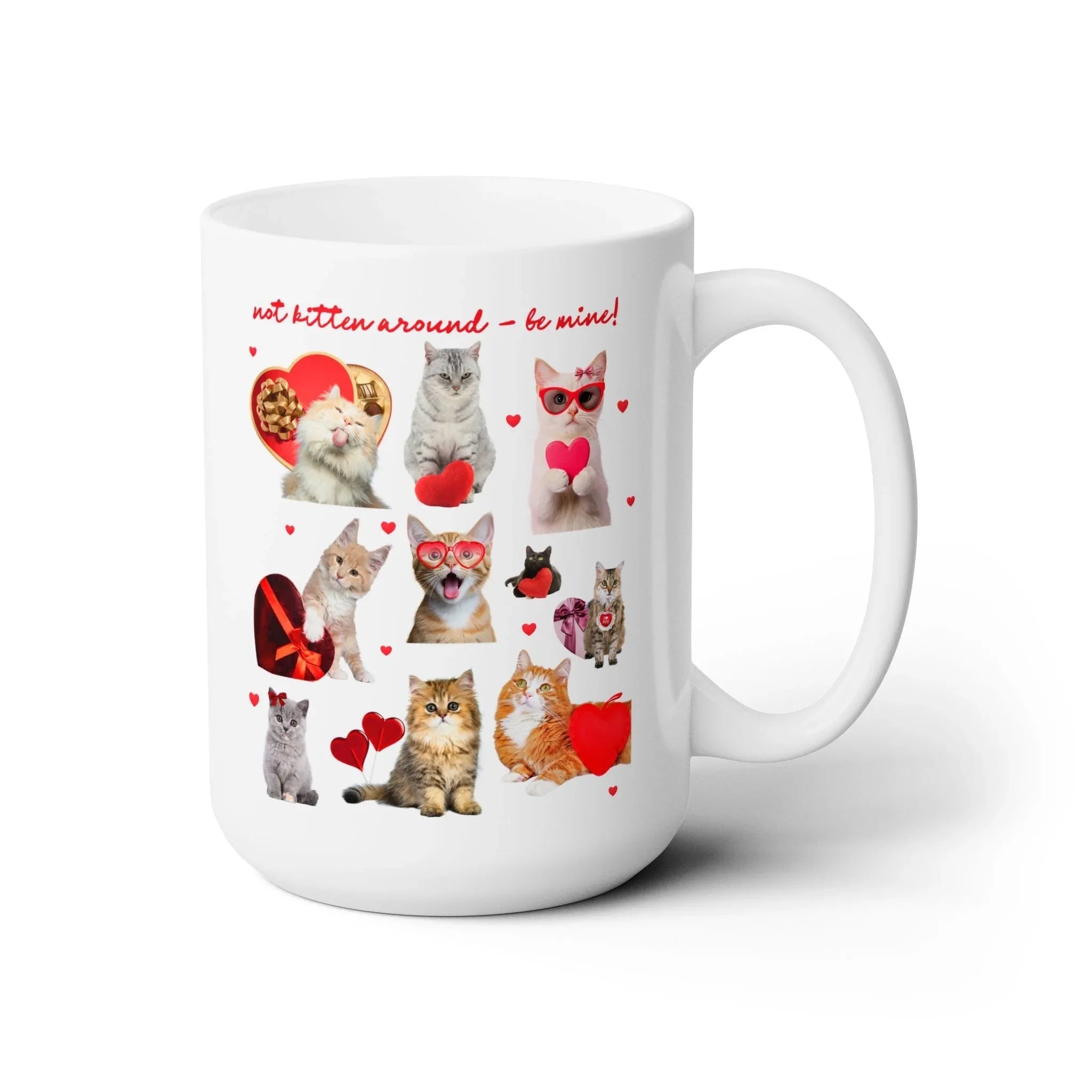 Not Kitten Around - Be Mine! Coffee Mug - BIG FRENCHIES