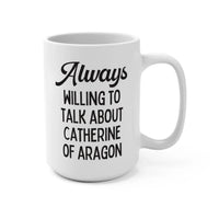 Catherine of Aragon Mug - BIG FRENCHIES