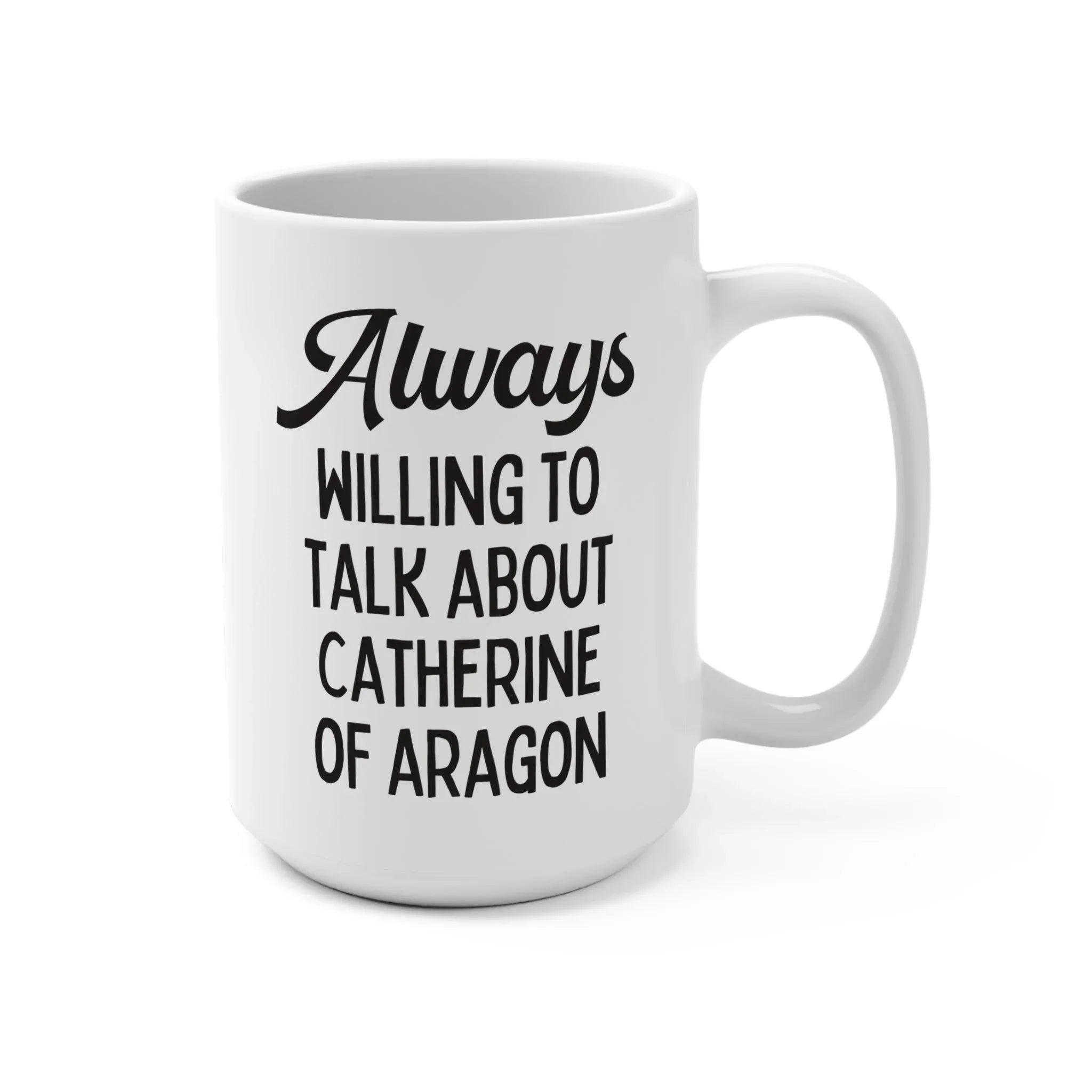 Catherine of Aragon Mug - BIG FRENCHIES