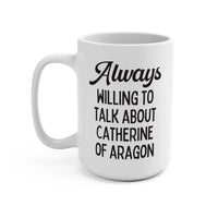 Catherine of Aragon Mug - BIG FRENCHIES